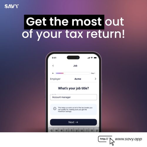 Maximize Your Savings: The Simple Way to Get the Most Out of Your Tax Return with Savvy